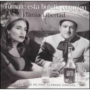 Tomate Esta Botella Conmigo by Tania Libertad‎ (CD, 1998)